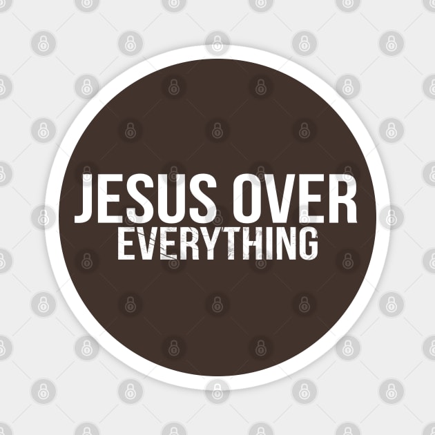 Jesus Over Everything Cool Motivational Christian Magnet by Happy - Design